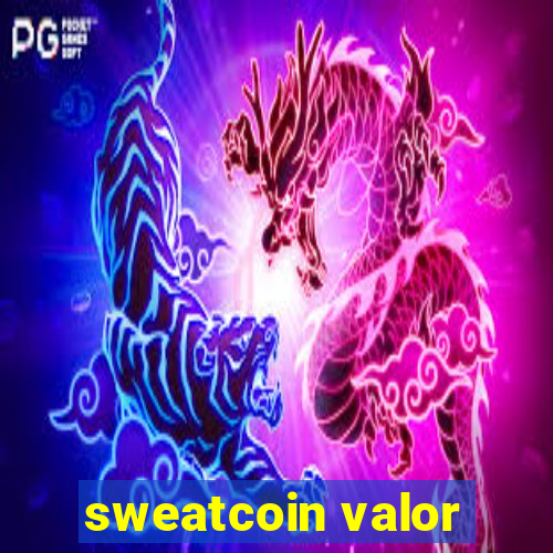 sweatcoin valor